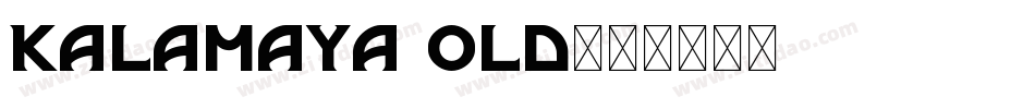 Kalamaya old字体转换